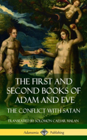 First and Second Books of Adam and Eve: Also Called, The Conflict with Satan (Old Testament Apocrypha) (Hardcover)