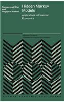 Hidden Markov Models: Applications to Financial Economics(40 Advanced Studies in Theoretical and Applied Econometrics)