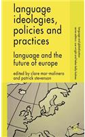 Language Ideologies, Policies and Practices