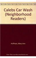 Calebs Car Wash: (Neighborhood Readers)
