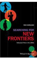 Searching for New Frontiers: Hollywood Films in the 1960s