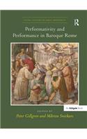 Performativity and Performance in Baroque Rome