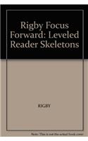 Rigby Focus Forward: Leveled Reader Skeletons