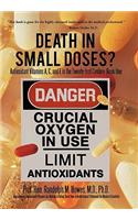Death in Small Doses?