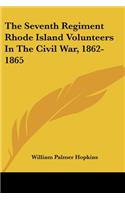 Seventh Regiment Rhode Island Volunteers In The Civil War, 1862-1865