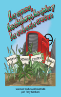 La avena, los chícharos, los ejotes y la cebada crecen: (Early Literacy)