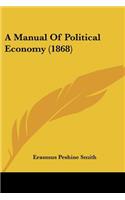 Manual Of Political Economy (1868)