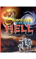 Scientists Discover Hell