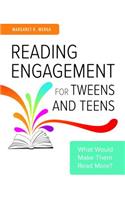 Reading Engagement for Tweens and Teens