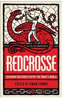 Redcrosse: Remaking Religious Poetry for Today's World