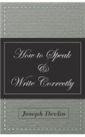 How to Speak and Write Correctly