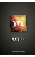 Matt Chat