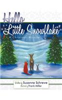 Hello Little Snowflake: A Christmas Miracle(English)