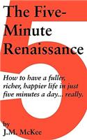 The Five-Minute Renaissance