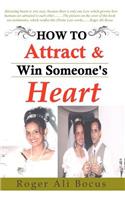 How To Attract & Win Someone's Heart