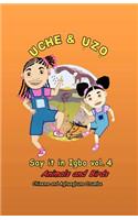 Uche and Uzo Say it in Igbo vol.4