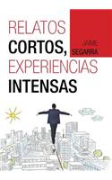 Relatos Cortos, Experiencias Intensas