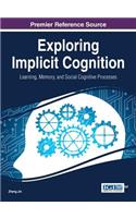 Exploring Implicit Cognition: Learning, Memory, and Social Cognitive Processes