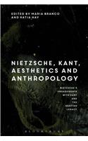Nietzsche and Kant on Aesthetics and Anthropology