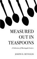 Measured Out in Teaspoons