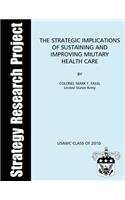 The Strategic Implications of Sustaining and Improving Military Health Care