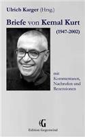 Briefe von Kemal Kurt (1947-2002): mit Kommentaren, Nachrufen und Rezensionen(18 Edition Gegenwind)