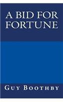 A Bid for Fortune