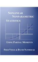 Nonlinear Nonparametric Statistics: Using Partial Moments