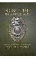 Doing Time Eight Hours a Day