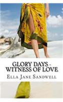 Glory Days - Witness of Love: Memoir of a Lesbian - Book 3