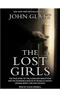 The Lost Girls: The True Story of the Cleveland Abductions and the Incredible Rescue of Michelle Knight, Amanda Berry, and Gina Dejesus