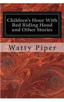 Children's Hour With Red Riding Hood and Other Stories