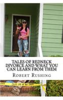 Tales of Redneck Divorce and What You can Learn From Them
