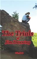 Trials of Jim Dunning