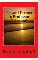 Peasant Farmer to Professor & Beyond