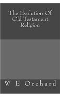 Evolution Of Old Testament Religion