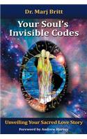 Your Soul's Invisible Codes: Unveiling Your Sacred Love Story