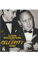 Close Encounters of the Celebrity Kind