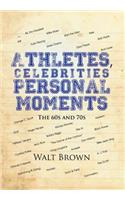 Athletes, Celebrities Personal Moments