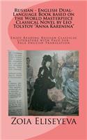 Russian - English Dual-Language Book based on the World Masterpiece Classical Novel by Leo Tolstoy 
