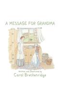 Message for Grandma