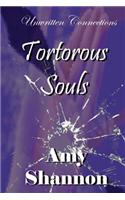 Unwritten Connections: Torturous Souls