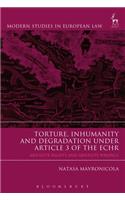 Torture, Inhumanity and Degradation Under Article 3 of the Echr