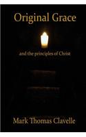 Original Grace and The Principles of Christ