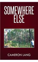 Somewhere Else