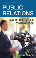 Public Relations: A Guide to Strategic Communication