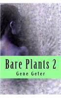 Bare Plants 2