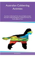 Australian Cobberdog Activities Australian Cobberdog Tricks, Games & Agility Includes: Australian Cobberdog Beginner to Advanced Tricks, Fun Games, Agility & More