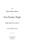 revolutionary history of Fort Number Eight on Morris Heights, New York City