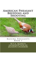 American Pheasant Breeding and Shooting